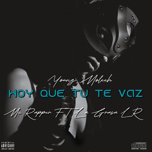Hoy Que Tu Te Vaz (Explicit)