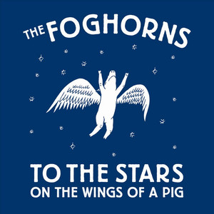 To the Stars on the Wings of a Pig (Explicit)