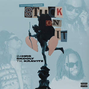 Stuck on it (Explicit)