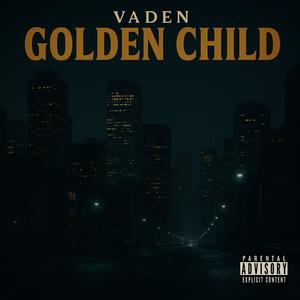 Golden Child (Explicit)