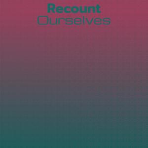 Recount Ourselves