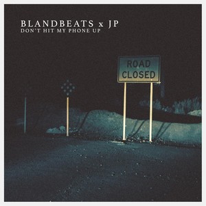 Don't Hit My Phone Up(feat. Blandbeats)