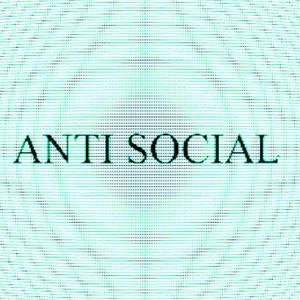 ANTI S0CIAL (Explicit)