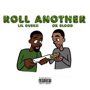 Roll another (feat. Ox Blood) [Explicit]