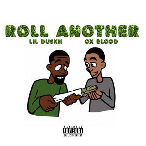 Roll another (feat. Ox Blood) (Explicit)