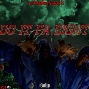 Do It Fa Eight (Explicit)