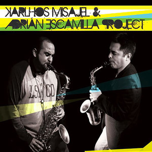 MEXICO JAZZ - KARLHOS MISAJEL & ADRIAN ESCAMILLA PROJECT (Explicit)