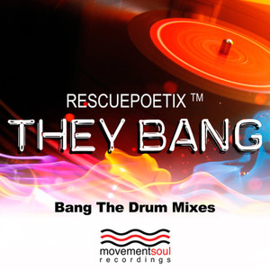 They Bang (Bang The Drum Full Vox Mix)