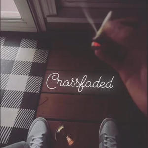 Crossfaded (Explicit)