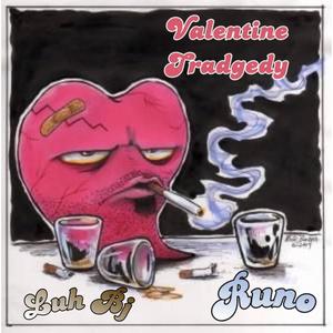 Valentine Tradgedy (Explicit)