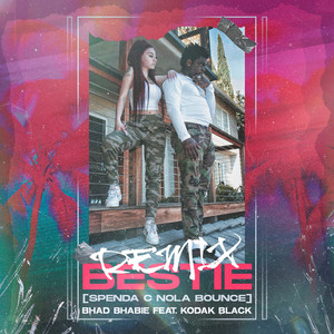 Bestie (feat. Kodak Black) [Spenda C Nola Bounce Remix] [Explicit]