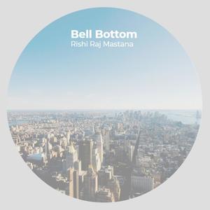 Bell Bottom (Explicit)