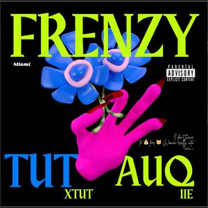 FRENZY (feat. Auqiie) [Explicit]