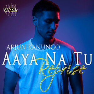 Aaya Na Tu - Reprise (Reprise)