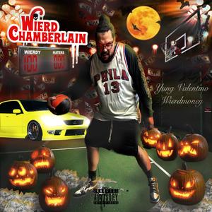 Wierd Chamberlain (Explicit)