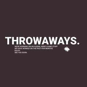 THROWAWAYS (Explicit)