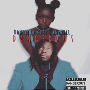 DANGEROUS(feat. Pzy Campbell)
