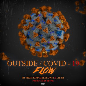 Outside / Covid 19 Flow (feat. Deelow52 & Lil H2) [Explicit]