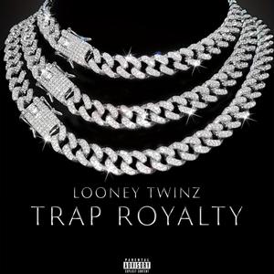 Trap Royalty (Explicit)