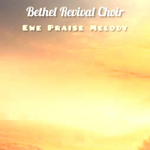 Ewe Praise Melody