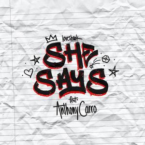 she says (feat. Anthony Carro) [Explicit]