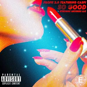 So Good (feat. Caspi) [Explicit]