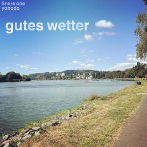 gutes wetter (feat. Snare one)