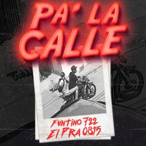 PA LA CALLE (feat. PRAA 0815) [Explicit]