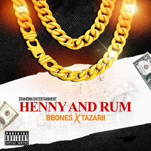 Henny and Rum (Explicit)