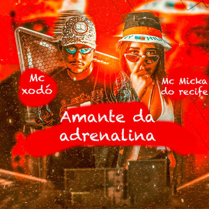 Amante da Adrenalina (Explicit)