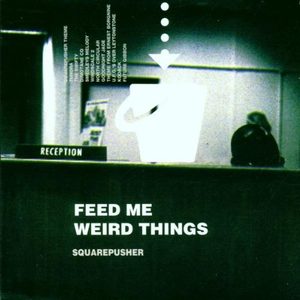 Feed Me Weird Things