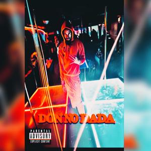 Don No Dada (Explicit)