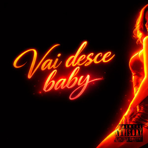 Vai desce baby