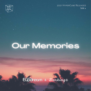 Our Memories (Original Mix)