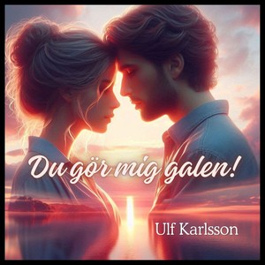 Du gör mig galen