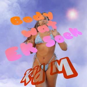Body Wat Ek Soek (Explicit)