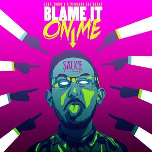 Blame It on Me (feat. Cory V & Playboy the Beast) [Explicit]