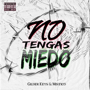 NO TENGAS MIEDO (REMASTERED) [Explicit]