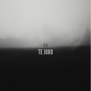 Te Juro (Explicit)