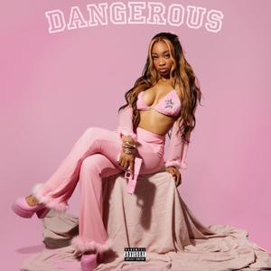 Dangerous (Explicit)