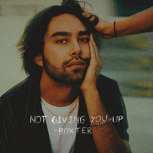 Not Giving You Up (Explicit)