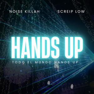HANDS UP (feat. Noise Killah) (Explicit)