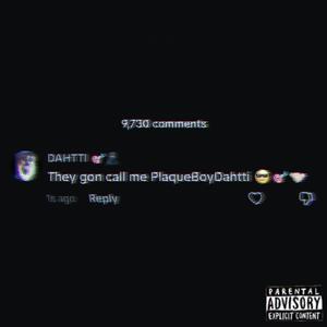 PlaqueBoyDahtti (Explicit)