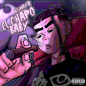 El Chapo Baby (Explicit)