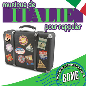 Souvenirs de mon Voyage á Rome. Musique de Italie pour rappeler