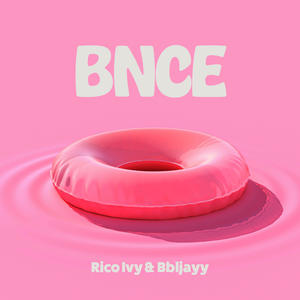 BNCE (SINGLE) [Explicit]