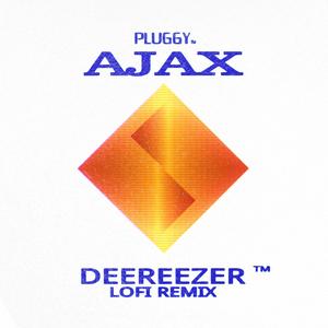 AJAX (Deereezer Remix) [Explicit]