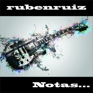 Ruben Ruiz - Notas