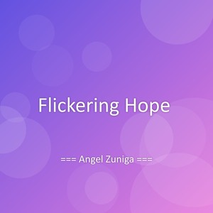 Flickering Hope