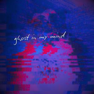 ghost in my mind (Explicit)